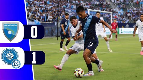 Guatemala Vs El Salvador En Vivo Amistoso Internacional Rey