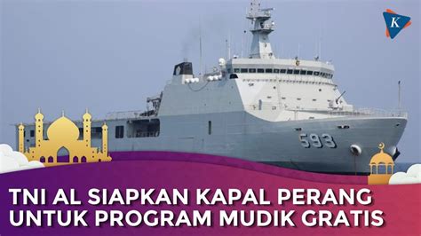 Tni Al Gelar Mudik Gratis Naik Kapal Perang Ini Rute Dan Syaratnya