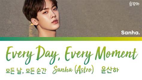 Sanha Astro Every Day Every Moment Han