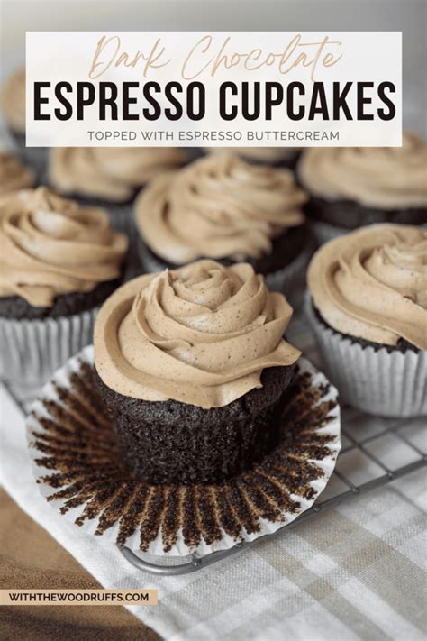 Espresso Cupcakes With Espresso Frosting With The Woodruffs