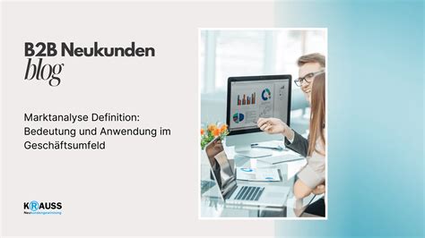 Marktanalyse Definition Bedeutung Und Anwendung Im Gesch Ftsumfeld