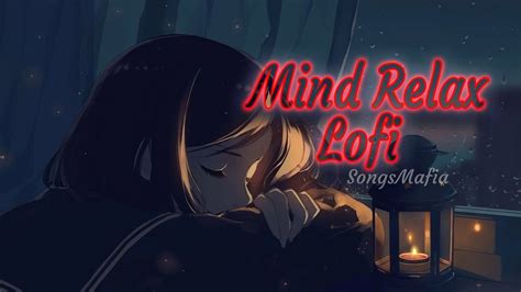 Mind Relax Lofi Bollywood Lofi Mash Up Slowed Reverb Youtube