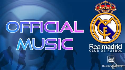 Real Madrid Official Music Video 🔥🔥🔥🏆 Youtube