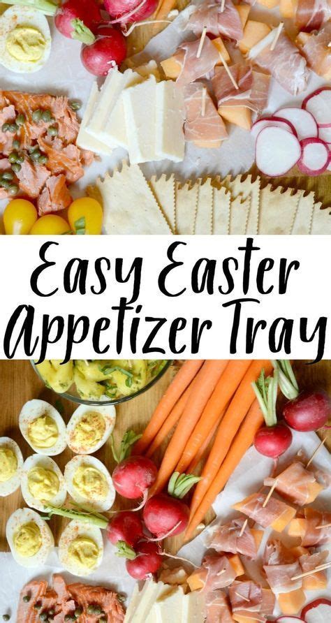 Seasonal Appetizer Easter Appetizers Easy Spring Appetizers Easter