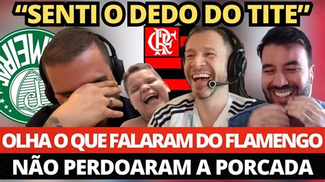 OLHA O QUE FALARAM DO FLAMENGO EU SENTI O DEDO PROFUNDO DO TITE