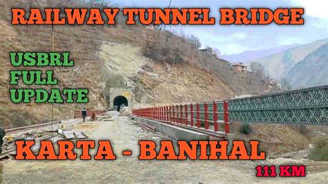 Usbrl Project Banihal Railway Tunnel Katra To Banihal Railway