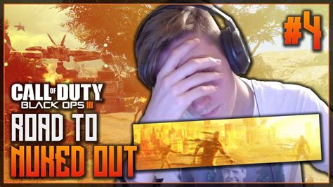 Black Ops 3 Not Like This RAGE IN THE ROAD TO NUKED OUT EP