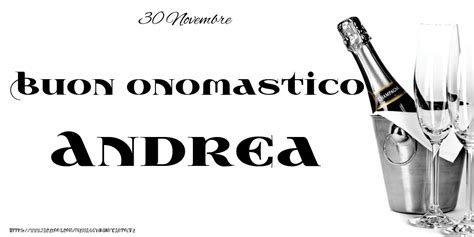 Novembre Buon Onomastico Andrea Cartolina Con Champagne In