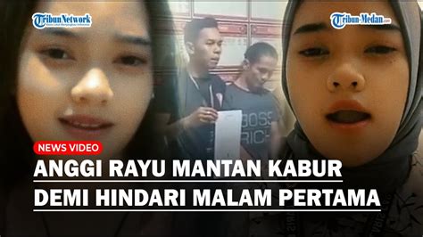 Rayuan Anggi Ajak Kabur Mantan Ke Medan Demi Menghindari Malam Pertama