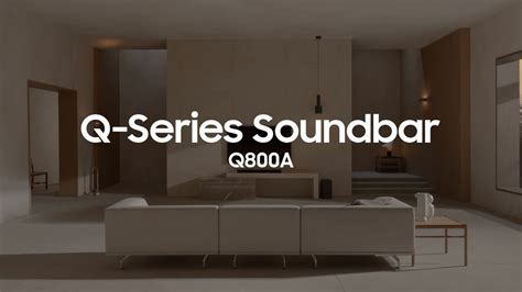 Soundbar - Q800A: Official Introduction | Samsung - YouTube
