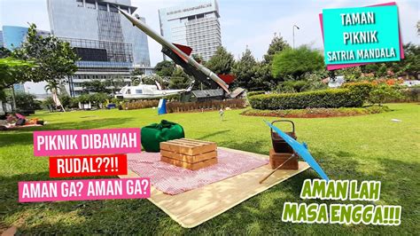 Taman Piknik Satria Mandala Jakarta Piknik Di Tengah Kota Youtube