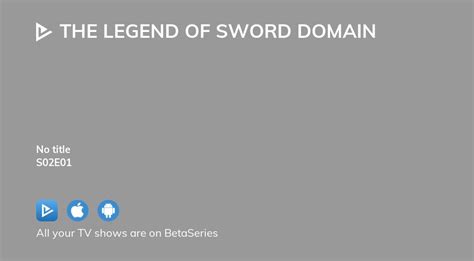 Where To Watch The Legend Of Sword Domain Season 2 Episode 1 Full