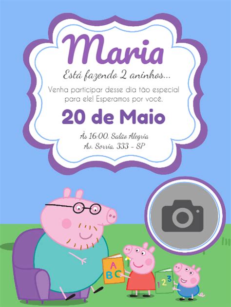 Convite De Aniversario Da Peppa Para Editar E Imprimir Veja A Lista De