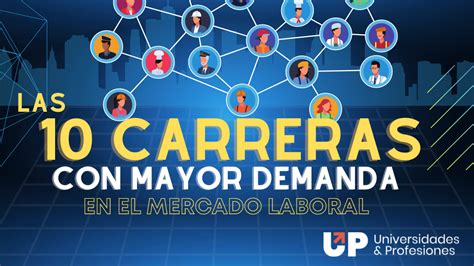 Las Carreras Con Mayor Demanda En El Mercado Laboral Elige Qu