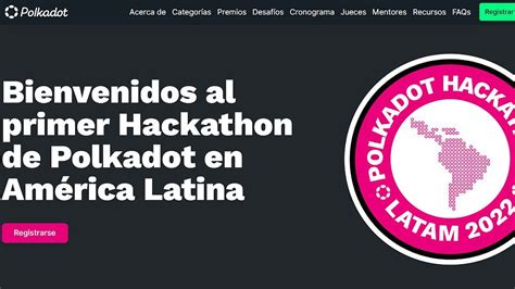 Comienza El Primer Hackathon Impulsado Desde Am Rica Latina Por Polkadot