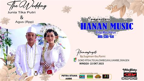 Live Cs Hanan Music Putra Utama Audio Wedding Junia Tika Putri