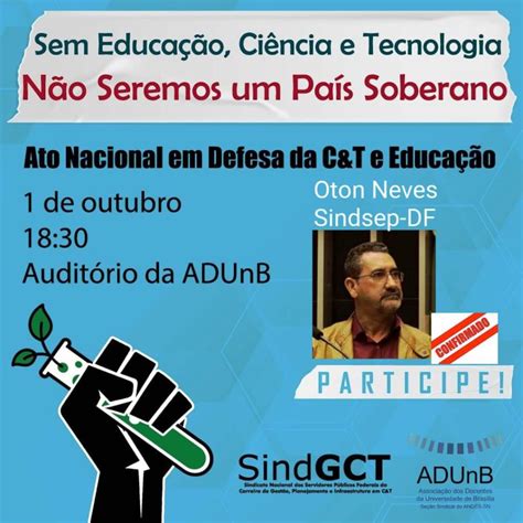 Sindsep Df Apoia Ato Em Defesa Da Ci Ncia Tecnologia E Da Educa O