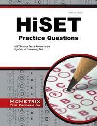 HiSET Practice Questions: HiSET Practice Tests & Exam Review for the ...