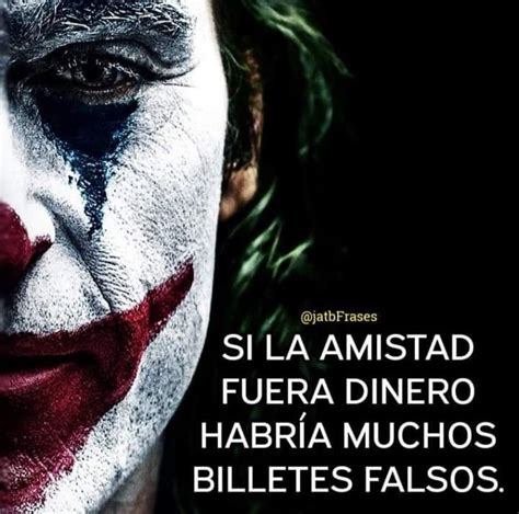 Si La Amistad Fuera Dinero Frases De Videojuegos Joker Frases