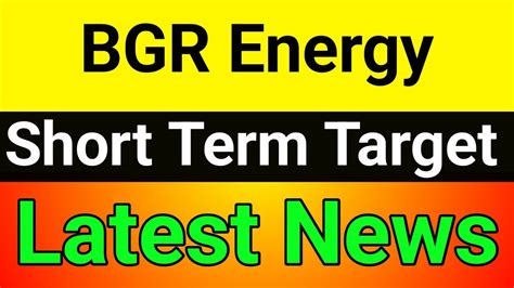 Bgr Energy Share Bgr Energy Share Latest News Bgr Energy Share News