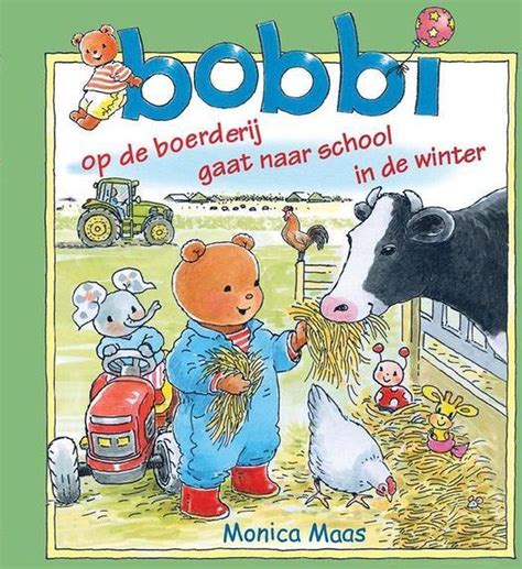 Bobbi Op De Boerderij Gaat Naar School In De Winter Monica Maas