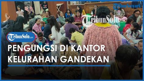 Banjir Di Kota Solo 2 614 Pengungsi Padati Pendopo Kelurahan Gandekan