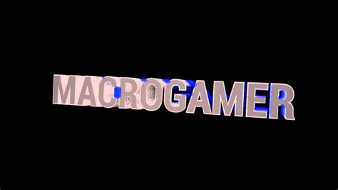 Intro Para Macrogamer 1 YouTube