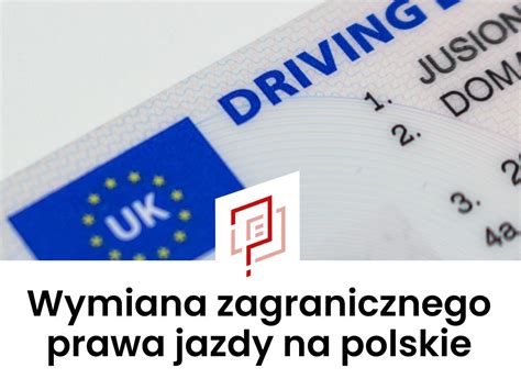 Wymiana Zagranicznego Prawa Jazdy Na Polskie Wniosek Pdf