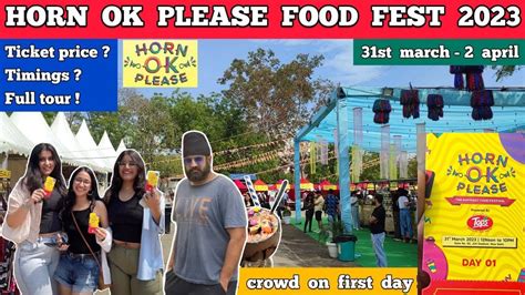 HORN OK PLEASE FOOD FESTIVAL 2023 DELHI JLN STADIUM DELHI Full Tour