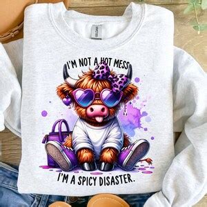 I M Not A Hot Mess I M A Spicy Disaster Png Highland Cow Png Heifer Trendy Png T Shirt