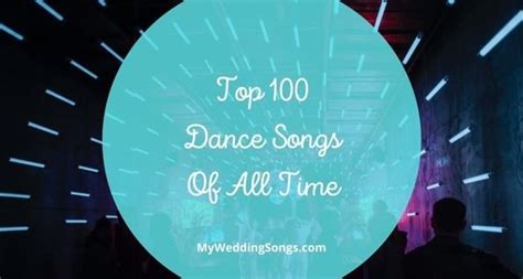 Top 100 Dance Songs of All Time | My Wedding Songs