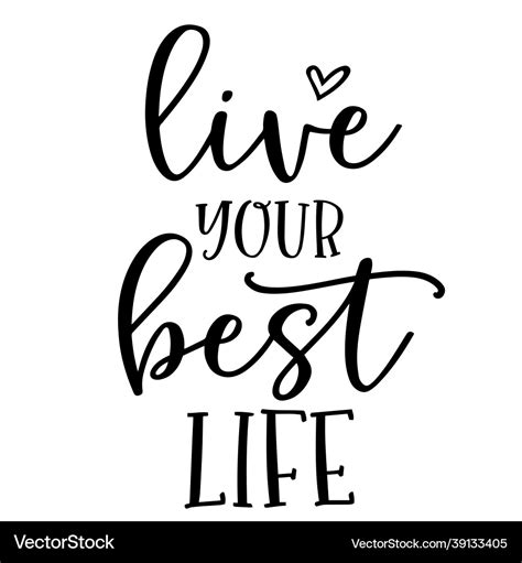 Live Your Best Life Inspirational Quotes Vector Image