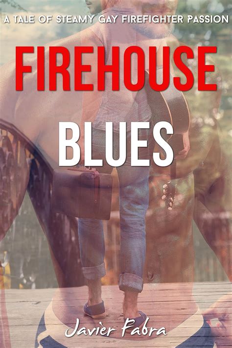 FIREHOUSE BLUES GAY FIREFIGHTER ROMANCE NOVEL Kindle Edition By Fabra Javier Literature