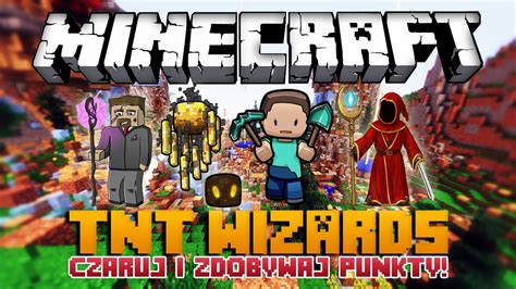 CZARUJ I ZDOBYWAJ PUNKTY Minecraft TNT Wizards Mini Game YouTube