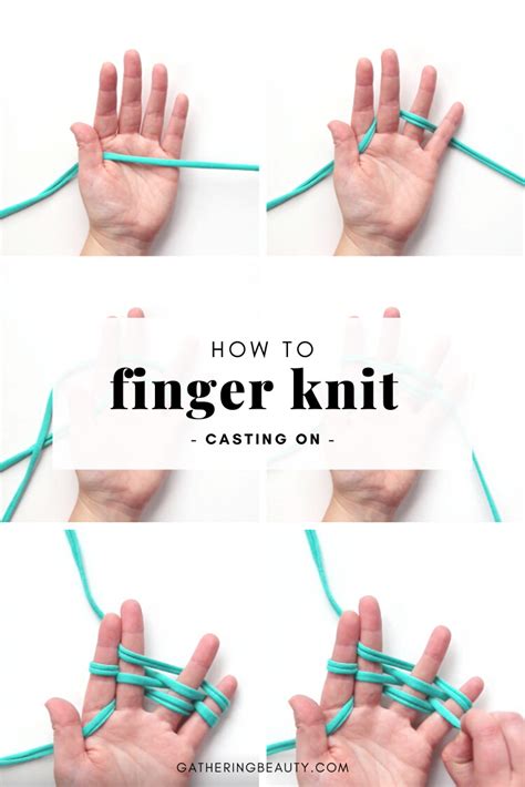 How To Start Finger Knitting Knitting The Rows — Gathering Beauty