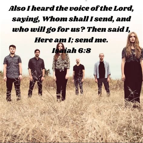 Isaiah 6 8 Also I Heard The Voice Of The Lord Saying Whom Shall I