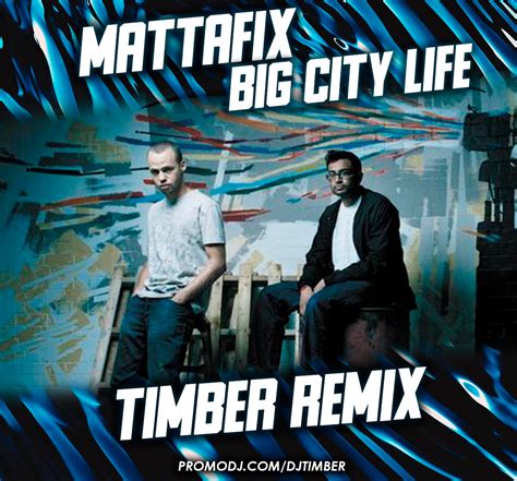 Mattafix Big City Life Timber Radio Edit Dj Timber