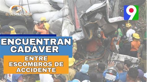 Encuentran Cad Ver Entre Escombros De Accidente Mortal El Despertador