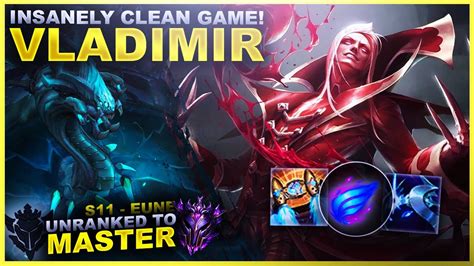 An Insanely Clean Game Of Vladimir Unranked To Master Eune Edition