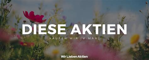 Kaufenswerte Aktien im März 2024