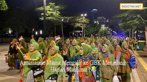 Antusiasme Massa Mengalir Ke Gbk Menjelang Harlah Muslimat Nu