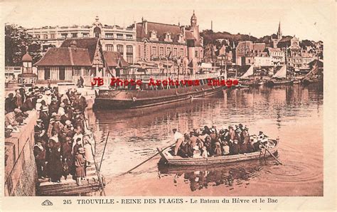 France Trouville Reine Des Plages Le Bateau Du Havre Et Le Bac