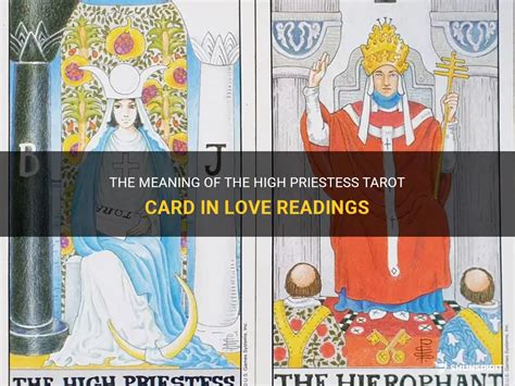 The Meaning Of The High Priestess Tarot Card In Love Readings Shunspirit