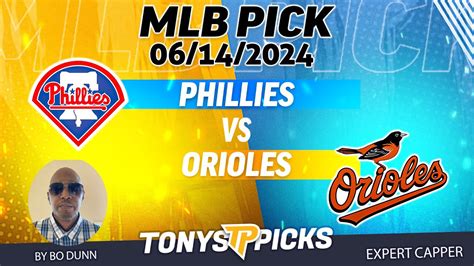 Philadelphia Phillies Vs Baltimore Orioles 61424 Mlb Picks