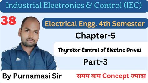 38 IEC EE 4th Sem Ch 5 Thyristor Control Of Electric Drives