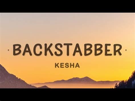 Hour Kesha Backstabber Lyrics Youtube