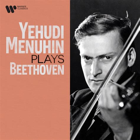 Yehudi Menuhin Plays Beethoven Album By Yehudi Menuhin Apple Music