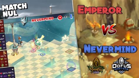 Match Nul Emperor Vs Nevermind Match Poule D Dofus Masters