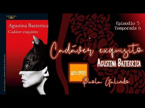 Cad Ver Exquisito De Agustina Bazterrica Un Libro Una Historia