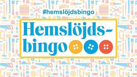 Hemslöjdsbingo Hemslöjden slöjd och hantverk för alla